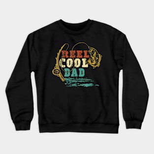 Reel Cool Dad Fishing Father Day Daddy Crewneck Sweatshirt